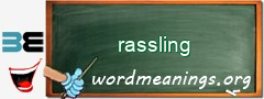 WordMeaning blackboard for rassling